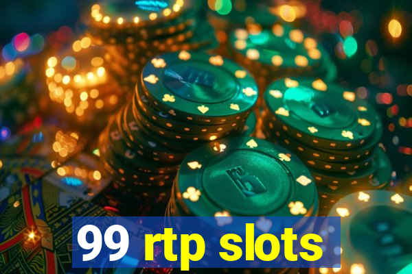 99 rtp slots